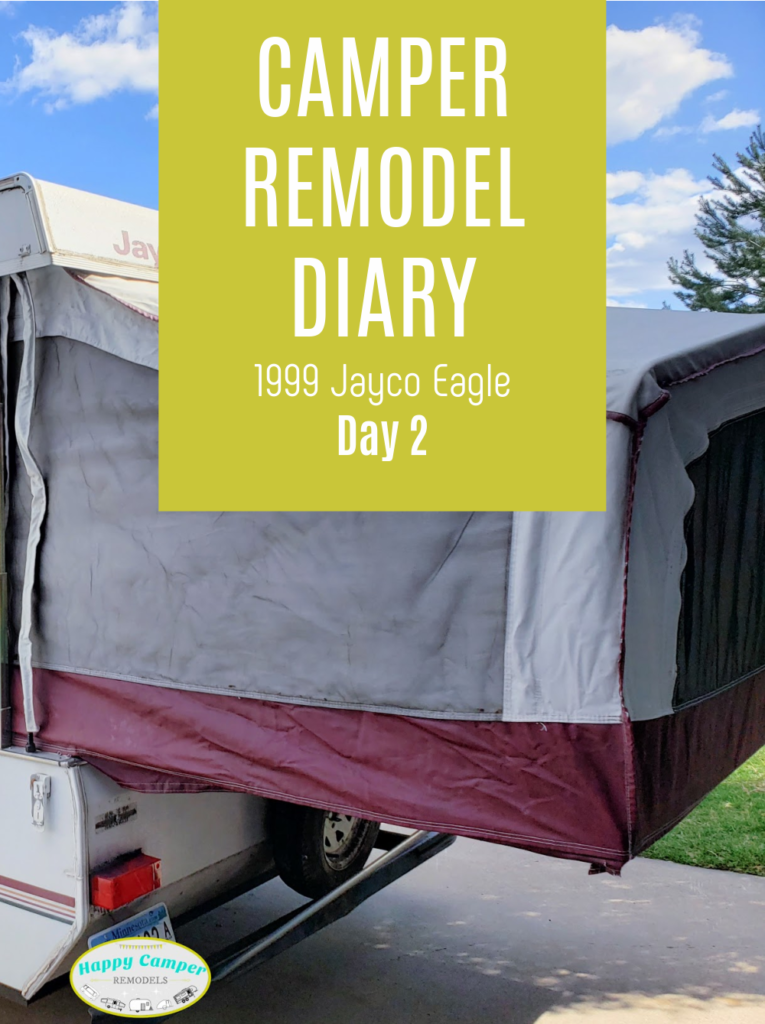 Camper Remodel Diary - 1999 Jayco Eagle - Day 2
