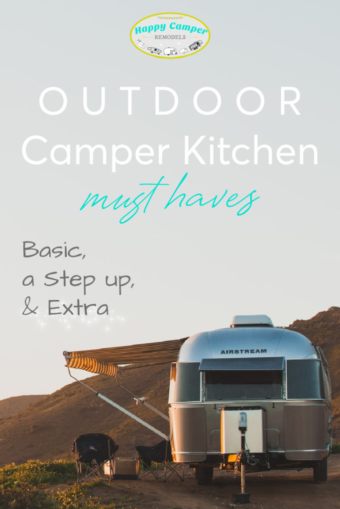 outdoor camper kitchen must haves - basic, a step up, and extra